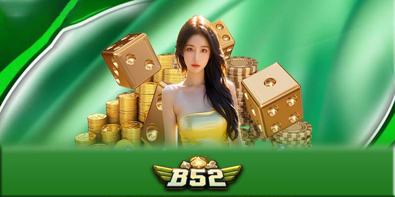 Sòng bài B52 - Những lợi ích khi chơi game tại sòng bài B52